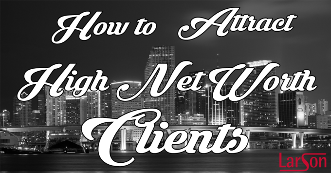 how to attract high net worth clients